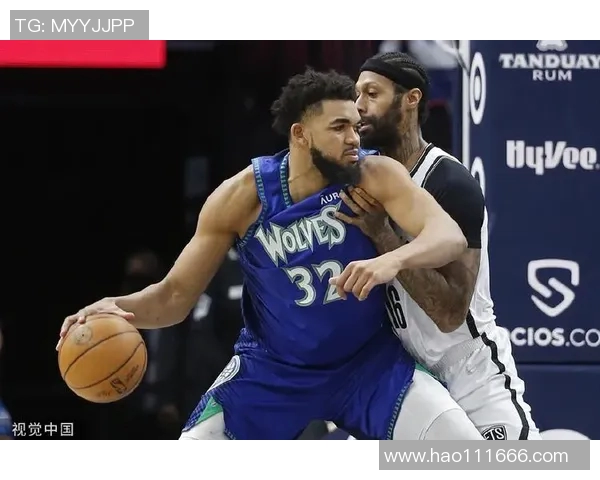 森林狼与篮网精彩对决直播回顾及赛后分析全程报道 森林狼与篮网精彩对决直播回顾及赛后分析全程报道